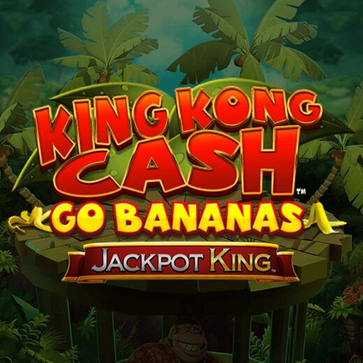 Blueprint Gaming's King Kong Cash Go Bananas Jackpot King