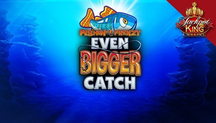 The progressive Jackpot King pot added to Blueprint’s Fishin’ Frenzy Even Bigger Catch.